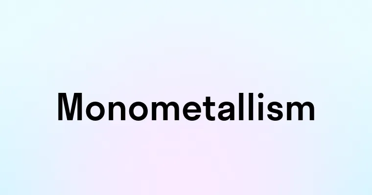 Monometallism