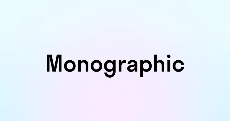 Monographic