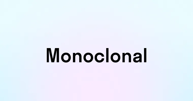 Monoclonal