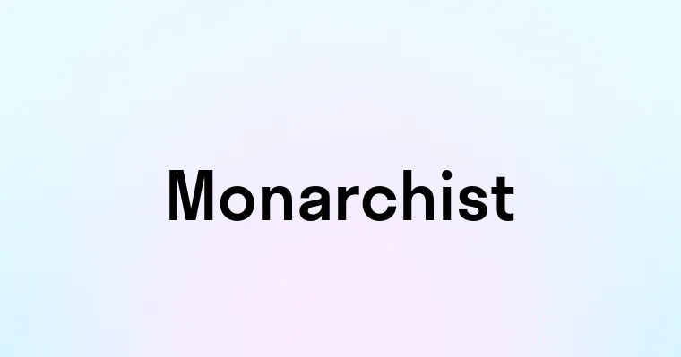 Monarchist