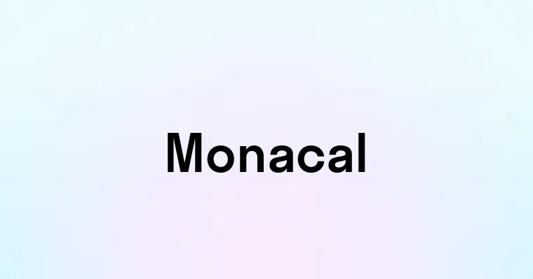 Monacal