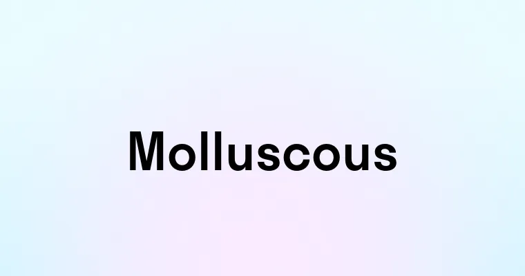 Molluscous