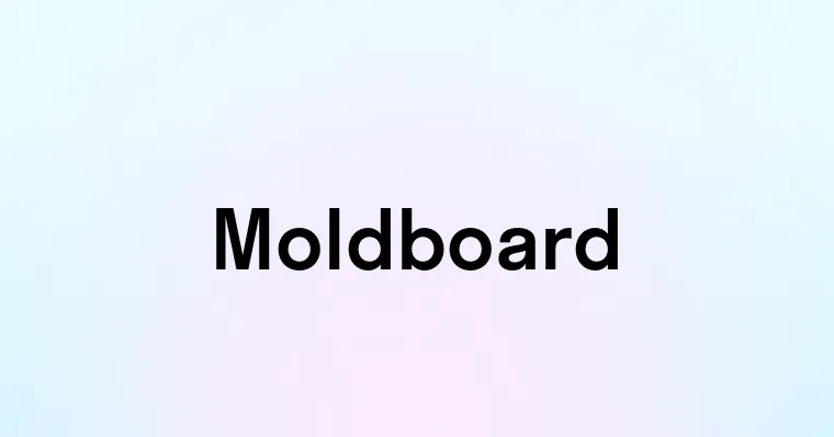 Moldboard