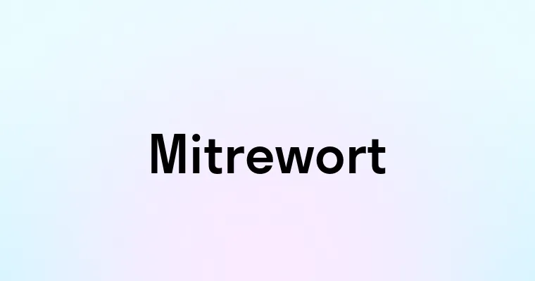 Mitrewort