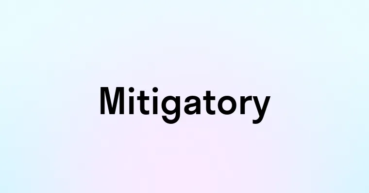 Mitigatory