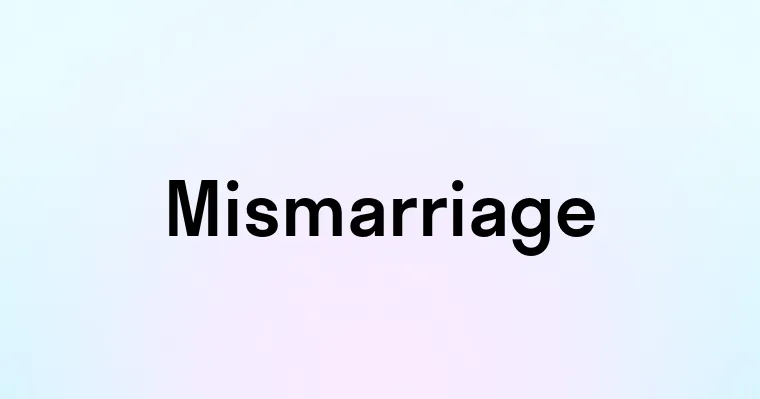 Mismarriage