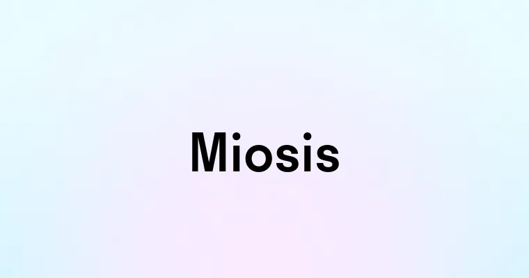 Miosis