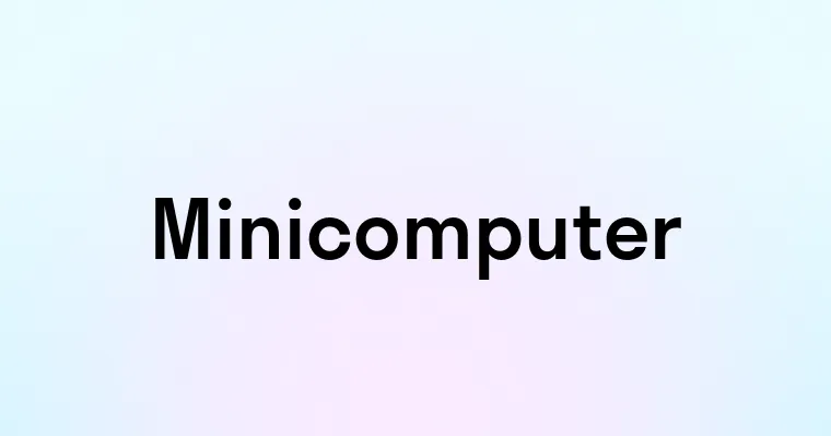 Minicomputer