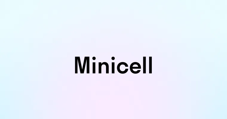 Minicell