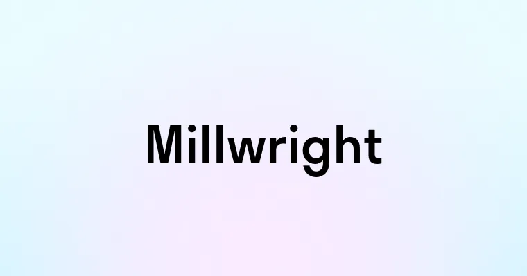 Millwright