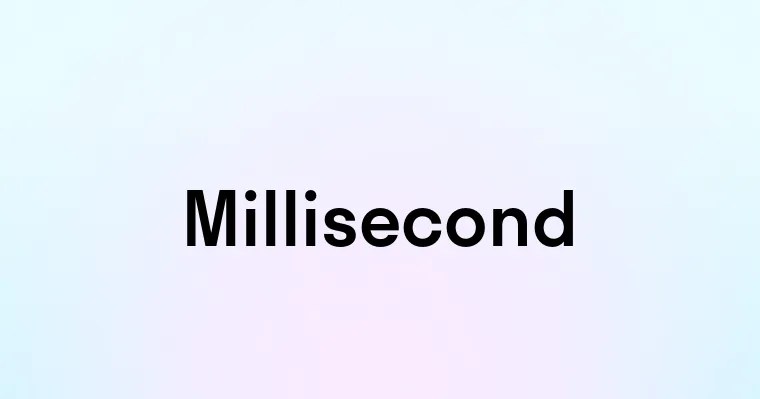 Millisecond