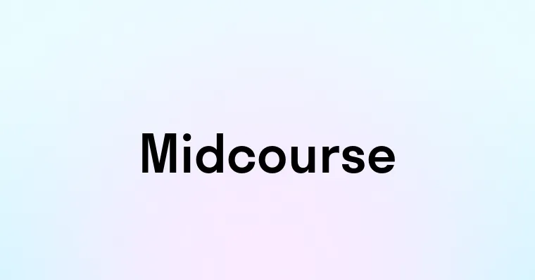 Midcourse