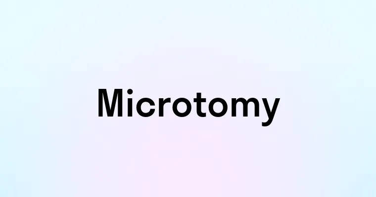 Microtomy