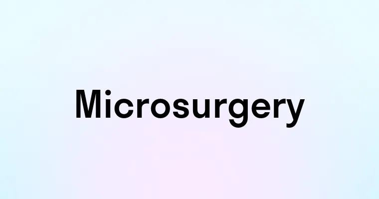 Microsurgery