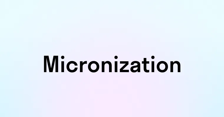 Icon Micronisation Micronization — перевод, транскрипция, произношение и примеры