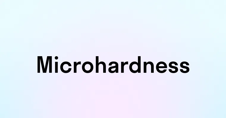 Microhardness