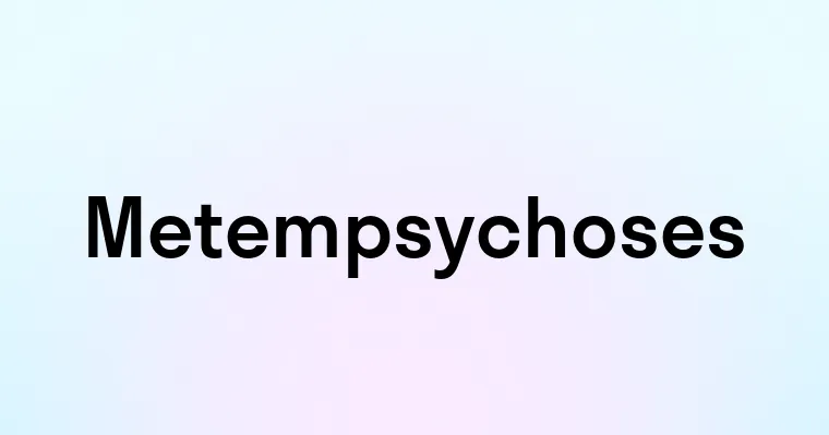 Metempsychoses