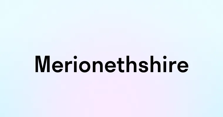 Merionethshire