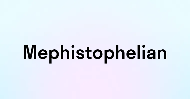 Mephistophelian