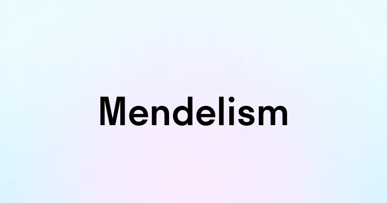 Mendelism