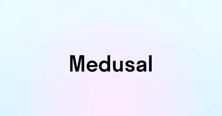 Medusal