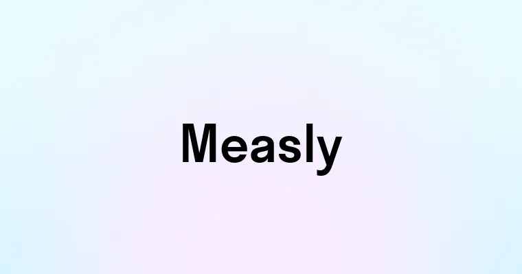 Measly