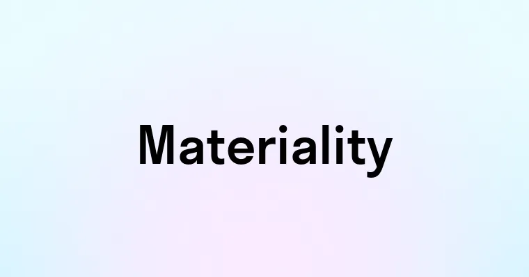 Materiality