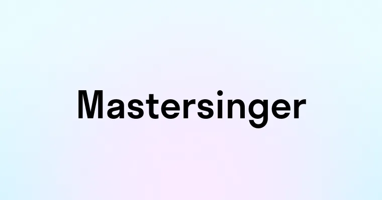 Mastersinger