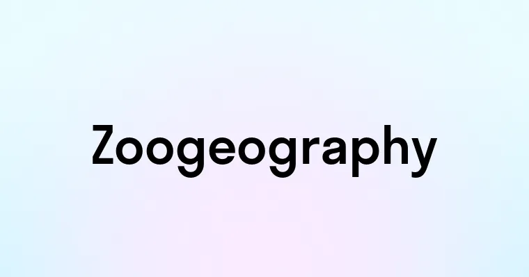 Zoogeography