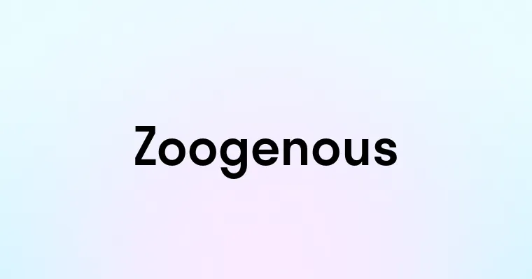 Zoogenous