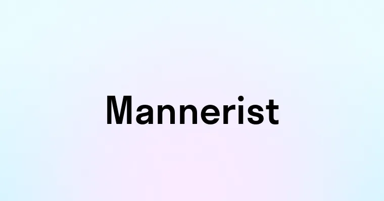 Mannerist