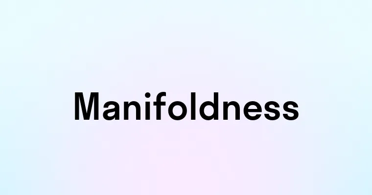 Manifoldness