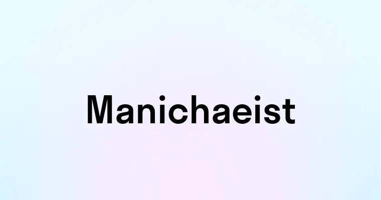 Manichaeist