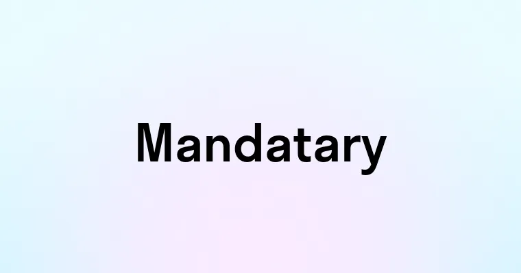 Mandatary