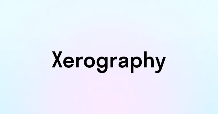 Xerography