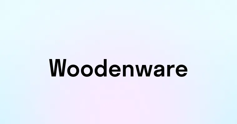 Woodenware