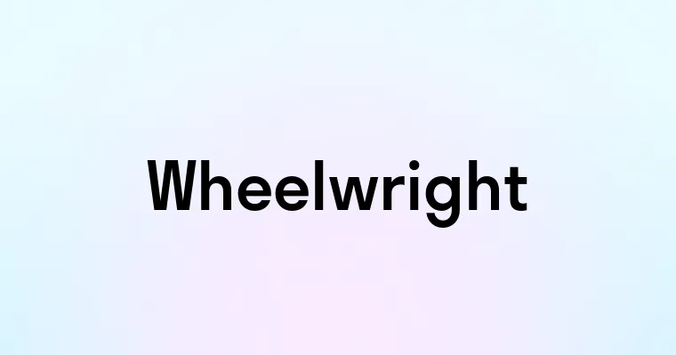 Wheelwright