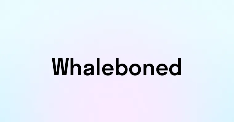 Whaleboned