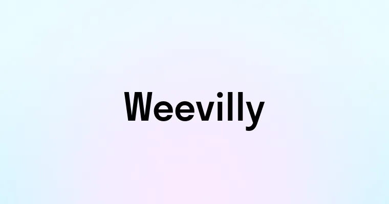 Weevilly