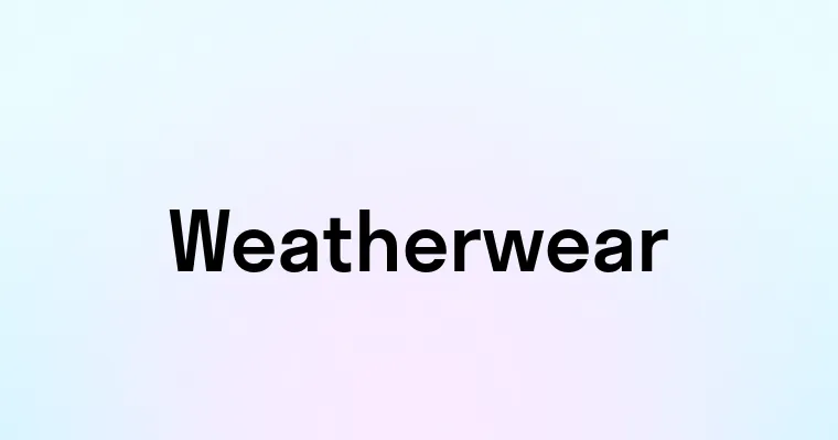 Weatherwear