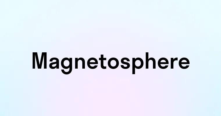 Magnetosphere