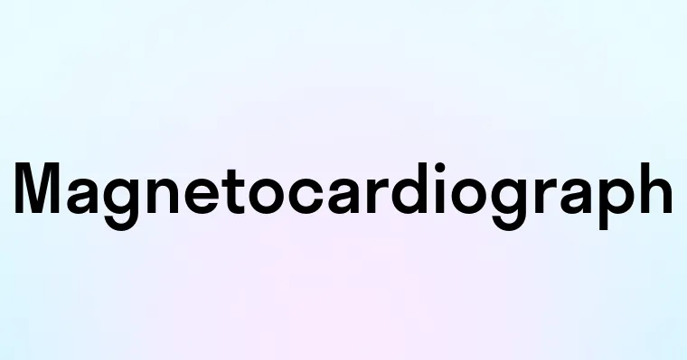 Magnetocardiograph