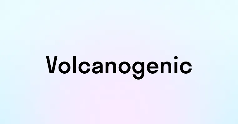 Volcanogenic