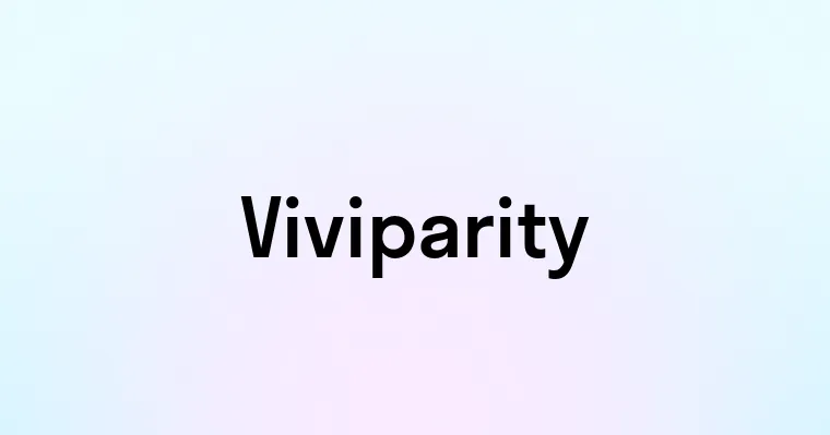 Viviparity