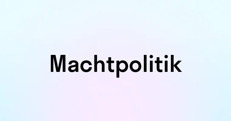 Machtpolitik