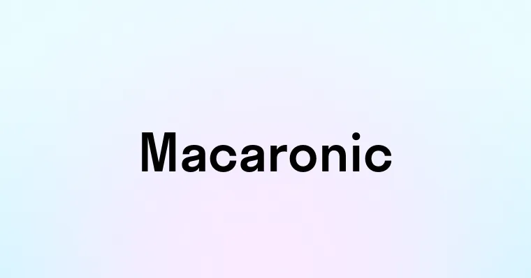 Macaronic