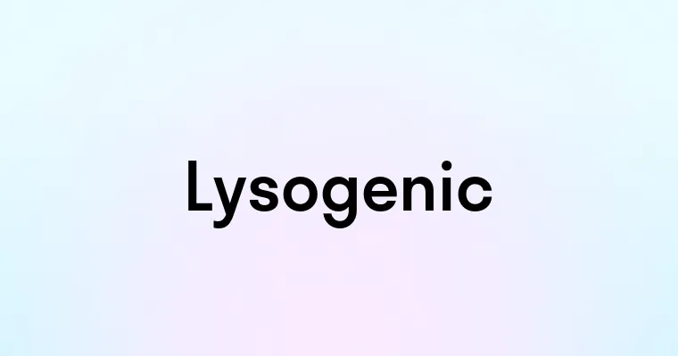 Lysogenic