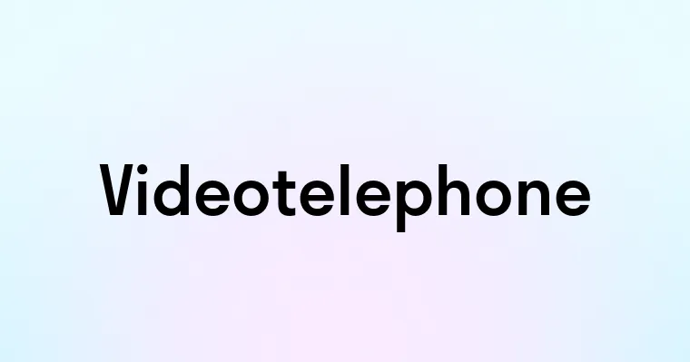 Videotelephone