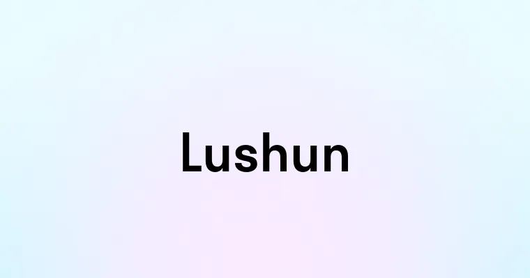 Lushun