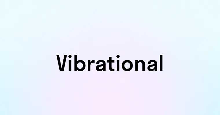 Vibrational